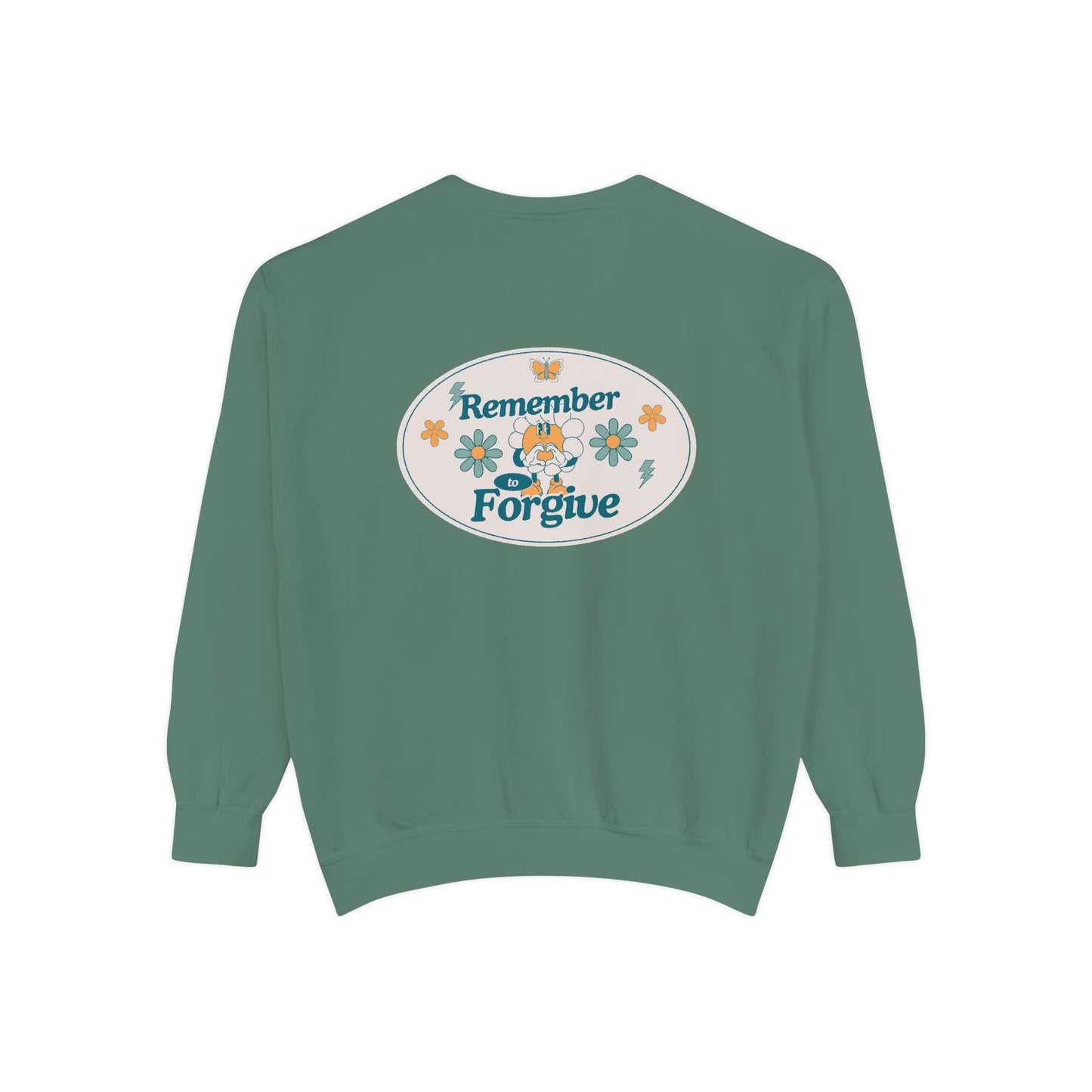 Remember to Forgive Sweatshirt