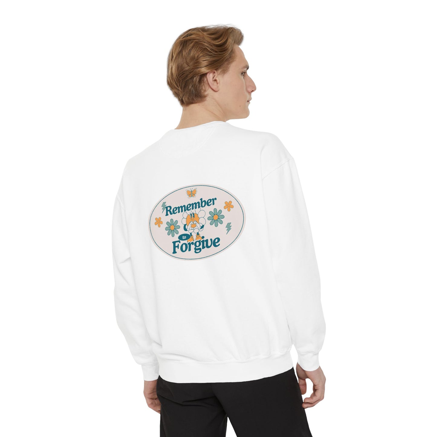 Remember to Forgive Sweatshirt