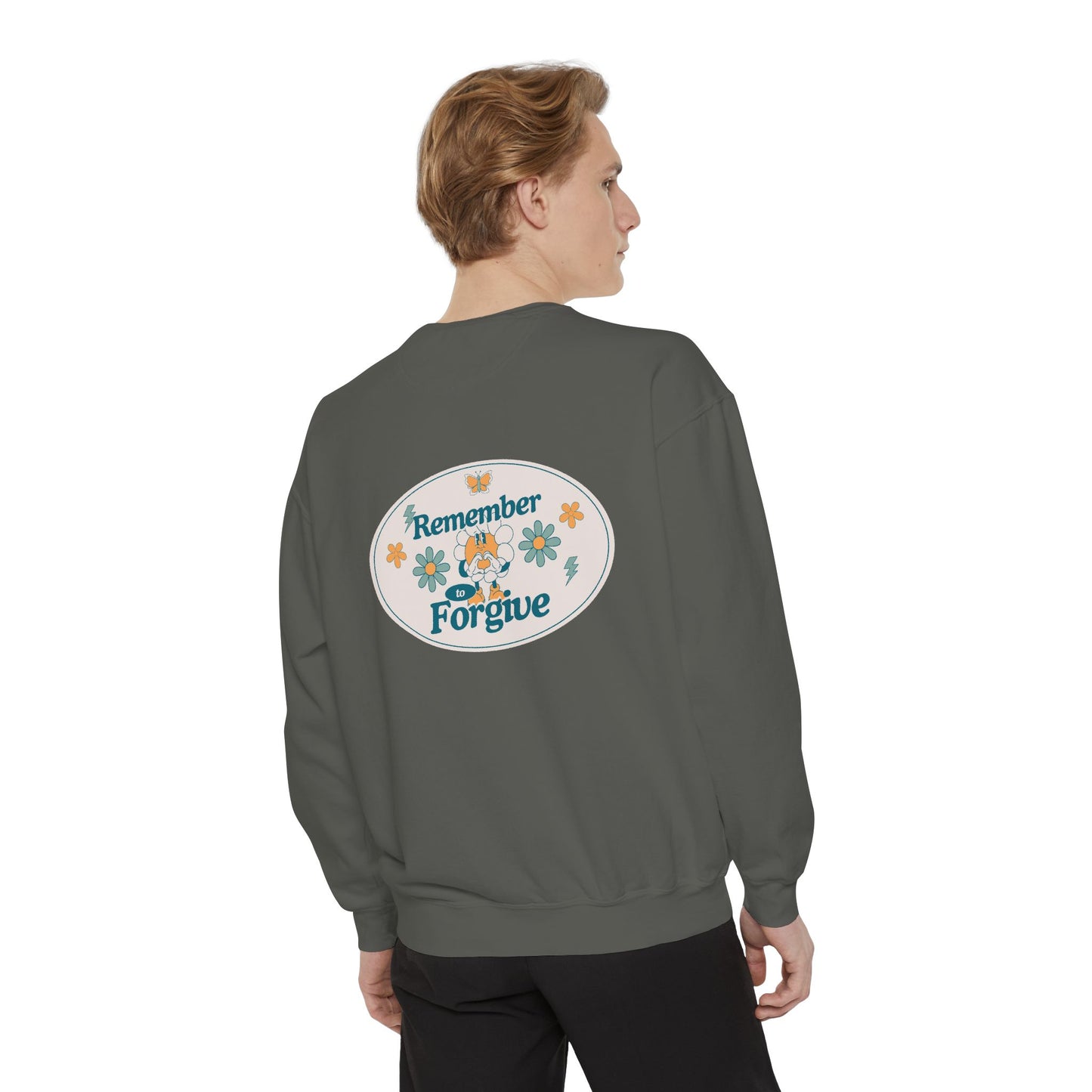 Remember to Forgive Sweatshirt