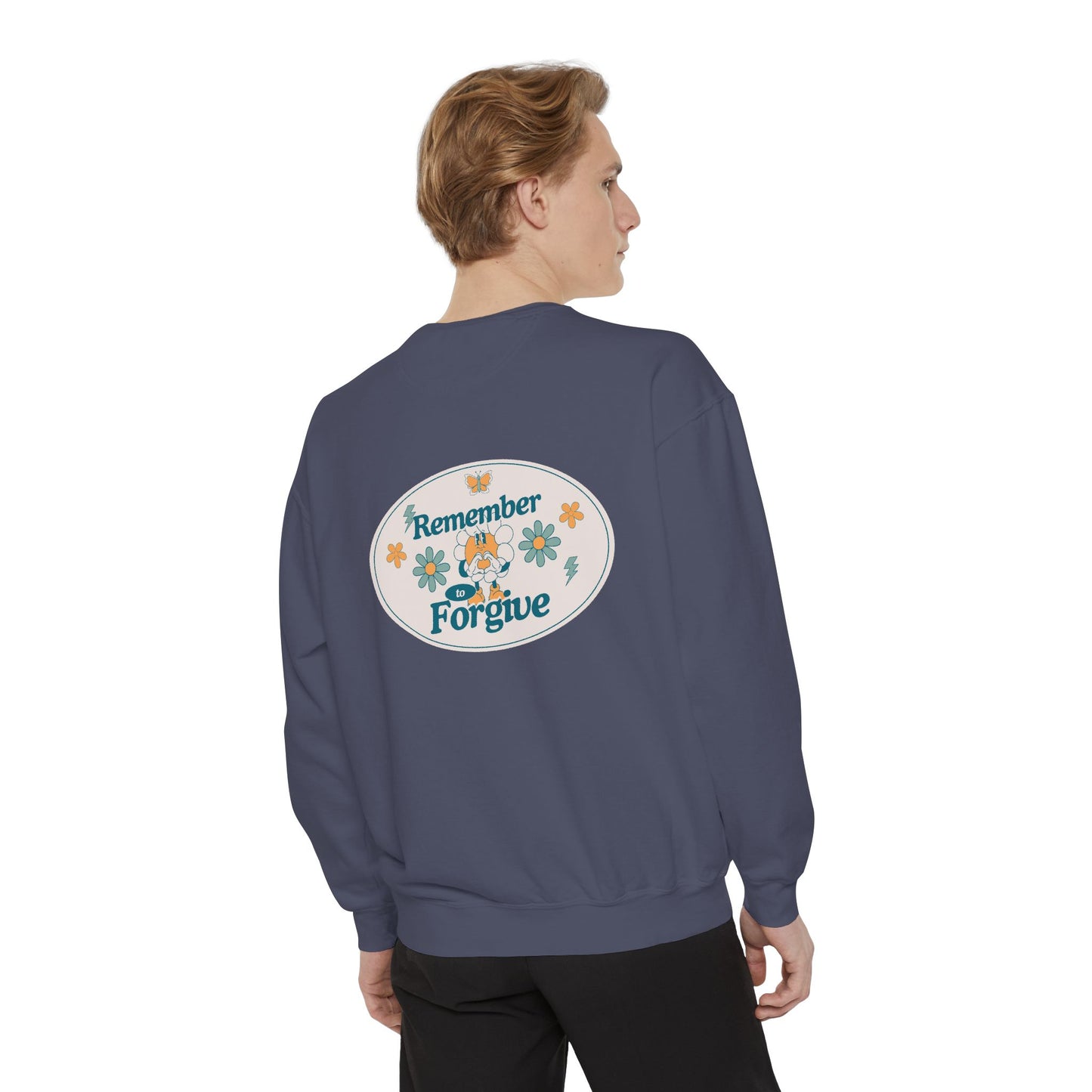 Remember to Forgive Sweatshirt