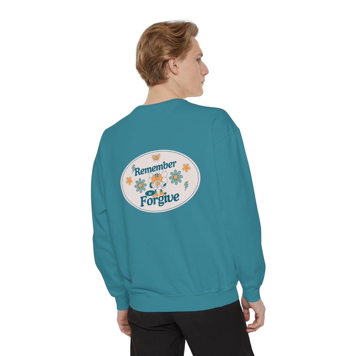 Remember to Forgive Sweatshirt