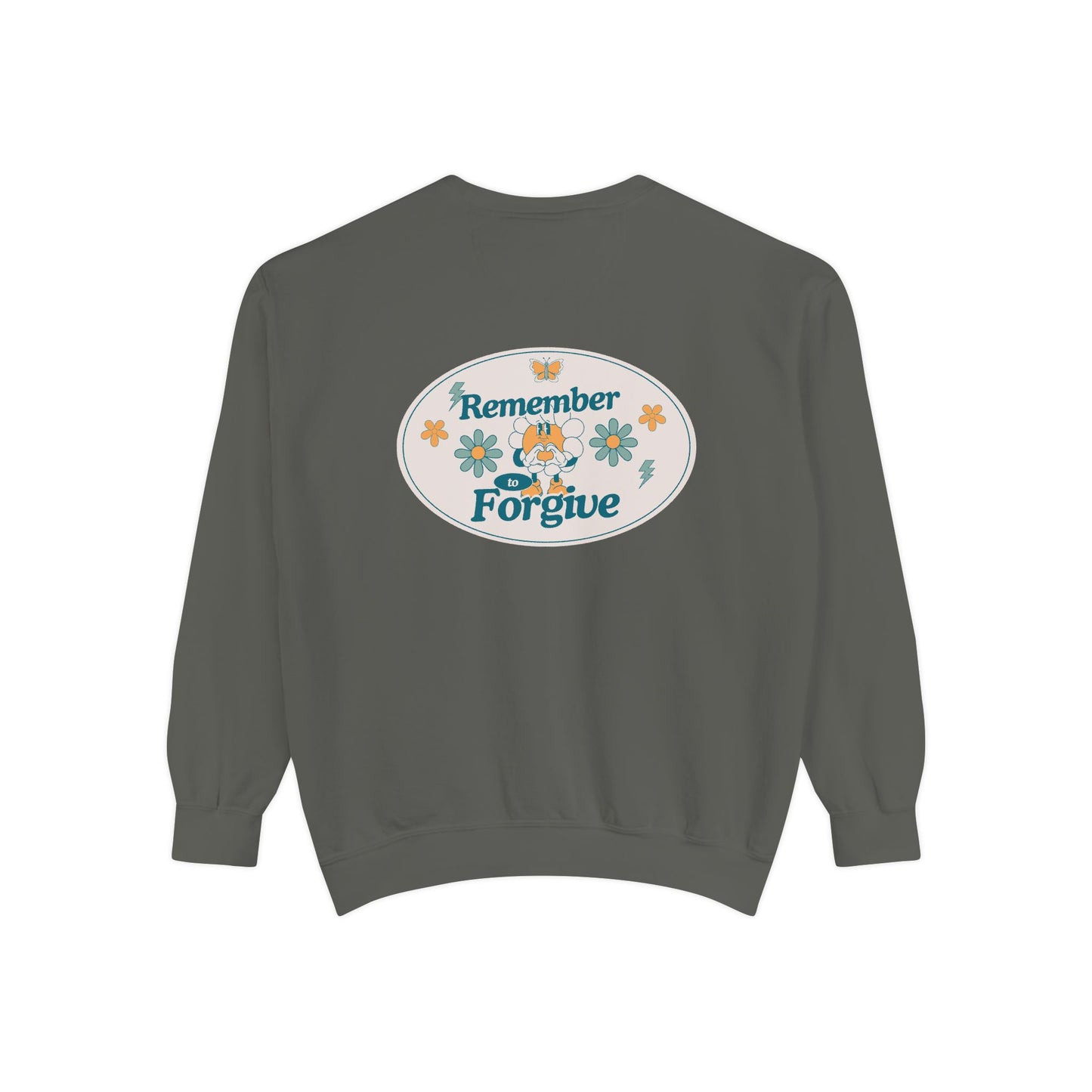 Remember to Forgive Sweatshirt