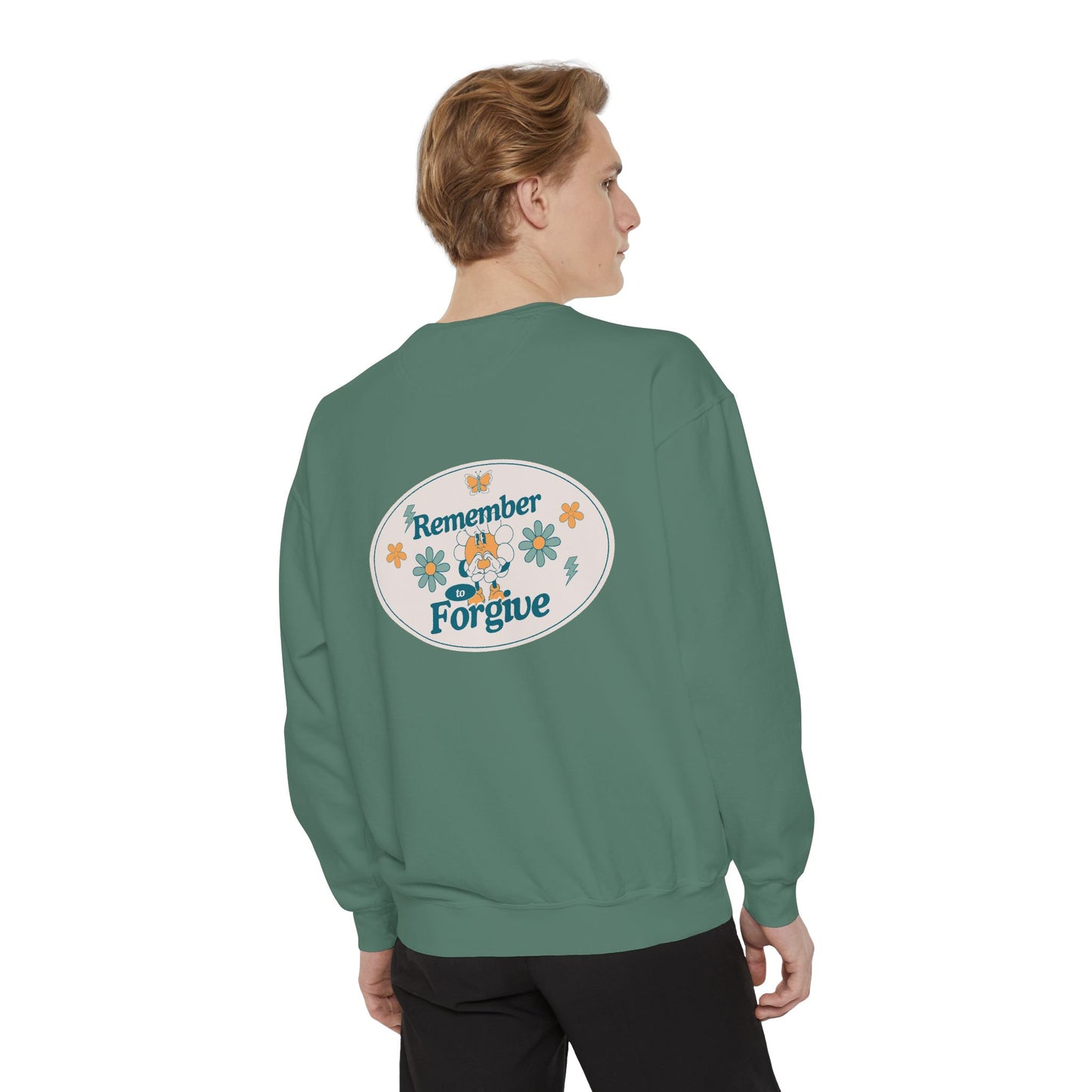 Remember to Forgive Sweatshirt